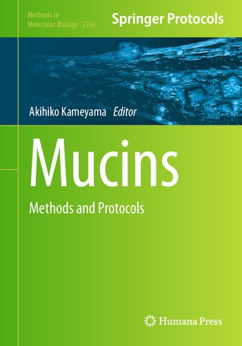 Mucins: Methods and Protocols (Methods in Molecular Biology, 2763) (PDF/EPUB Version)