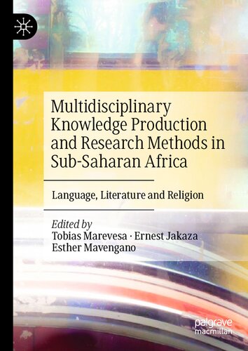 Multidisciplinary Knowledge Production and Research Methods in Sub-Saharan Africa: Language, Literature and Religion (PDF/EPUB Version)
