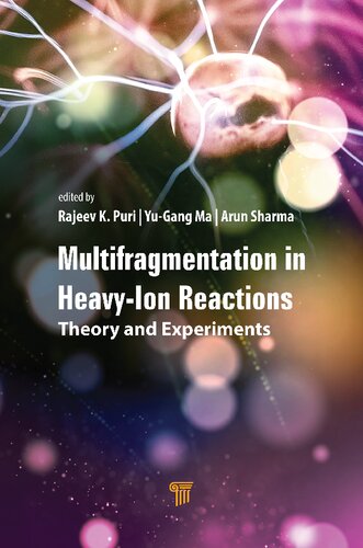 Multifragmentation in Heavy-Ion Reactions: Theory and Experiments (PDF/EPUB Version)
