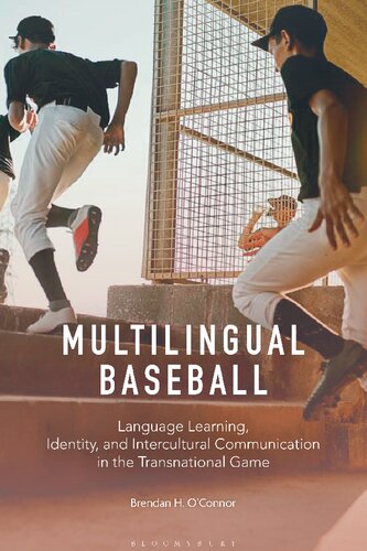 Multilingual Baseball: Language Learning, Identity, and Intercultural Communication in the Transnational Game (PDF/EPUB Version)
