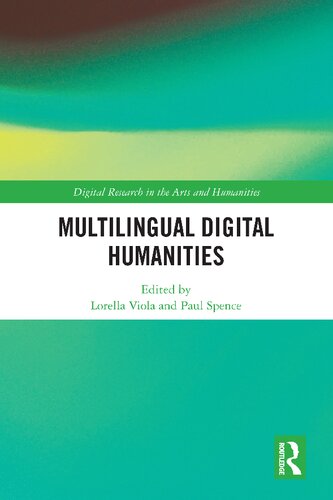 Multilingual Digital Humanities (Digital Research in the Arts and Humanities) (PDF/EPUB Version)
