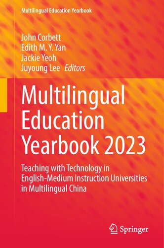 Multilingual Education Yearbook 2023 : Teaching with Technology in English-Medium Instruction Universities in Multilingual China (PDF/EPUB Version)
