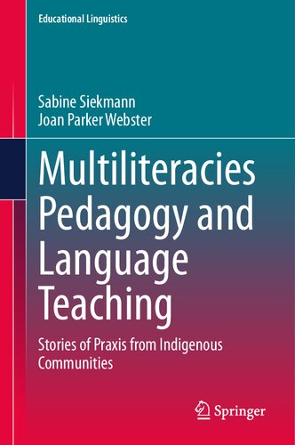 Multiliteracies Pedagogy and Language Teaching: Stories of Praxis from Indigenous Communities (PDF/EPUB Version)
