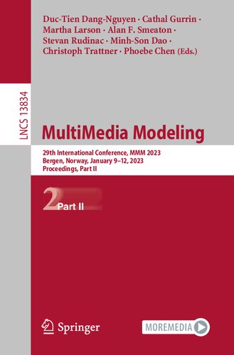 MultiMedia Modeling: 29th International Conference, MMM 2023, Bergen, Norway, January 9–12, 2023, Proceedings, Part II (PDF/EPUB Version)
