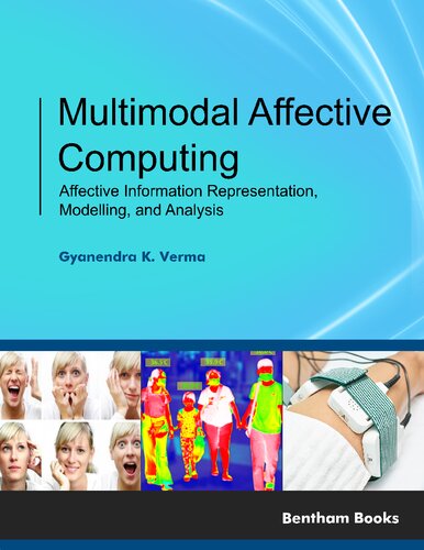 Multimodal Affective Computing: Affective Information Representation, Modelling, and Analysis (PDF/EPUB Version)
