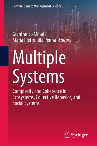 Multiple Systems: Complexity and Coherence in Ecosystems, Collective Behavior, and Social Systems (Contributions to Management Science) (PDF/EPUB Version)