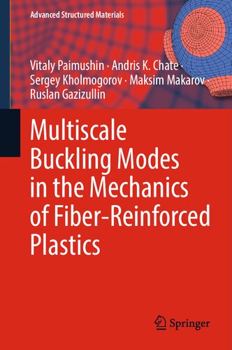 Multiscale Buckling Modes in the Mechanics of Fiber-Reinforced Plastics (Advanced Structured Materials, 207) (PDF/EPUB Version)