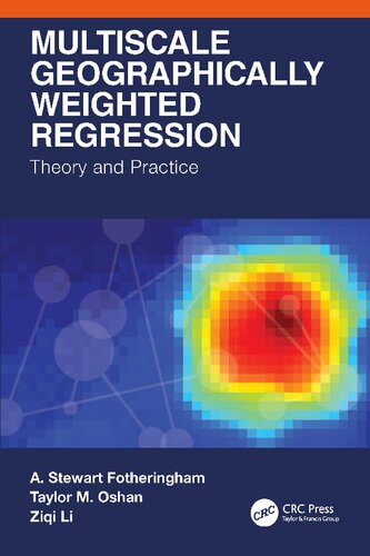 Multiscale Geographically Weighted Regression: Theory and Practice (PDF/EPUB Version)

