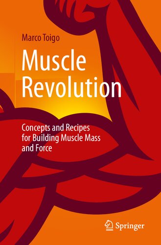 Muscle Revolution: Concepts and Recipes for Building Muscle Mass and Force (PDF/EPUB Version)