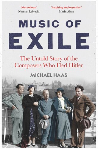 Music of Exile: The Untold Story of the Composers who Fled Hitler (PDF/EPUB Version)
