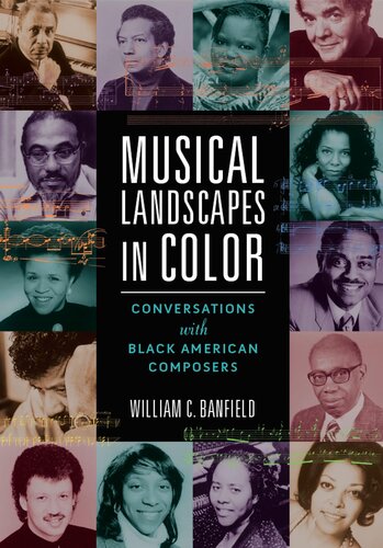 Musical Landscapes in Color: Conversations with Black American Composers (PDF/EPUB Version)
