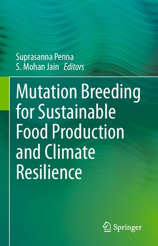 Mutation Breeding for Sustainable Food Production and Climate Resilience (PDF/EPUB Version)

