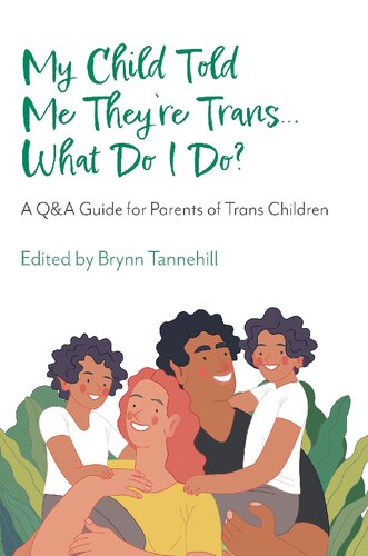 My Child Told Me They're Trans...What Do I Do? A Q&A Guide for Parents of Trans Children (PDF/EPUB Version)
