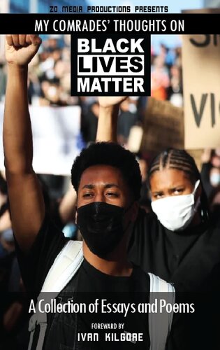 My Comrades' Thoughts On Black Lives Matter: A Collections of Essays and Poems (PDF/EPUB Version)