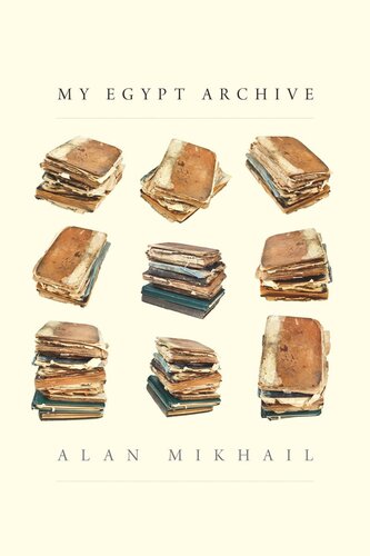 My Egypt Archive (PDF/EPUB Version)
