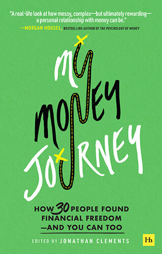 My Money Journey: How 30 people found financial freedom - and you can too (PDF/EPUB Version)
