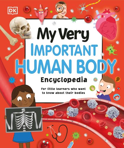 My Very Important Human Body Encyclopedia: For Little Learners Who Want to Know About Their Bodies (PDF/EPUB Version)
