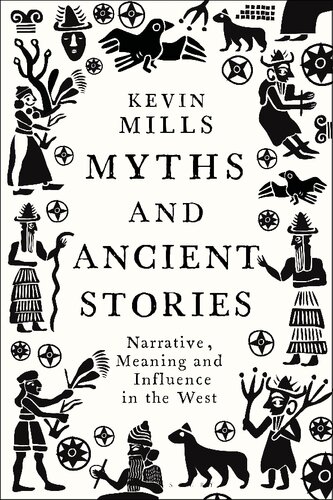 Myths and Ancient Stories: Narrative, Meaning and Influence in the West (PDF/EPUB Version)