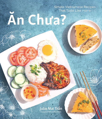 Ãn Chýa : Simple Vietnamese Recipes That Taste Like Home (PDF/EPUB Version)
