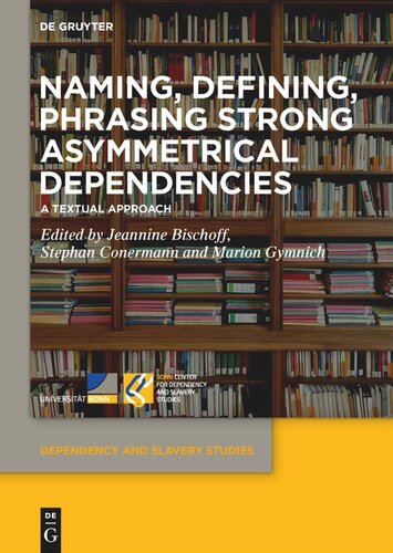 Naming, Defining, Phrasing Strong Asymmetrical Dependencies: A Textual Approach (PDF/EPUB Version)
