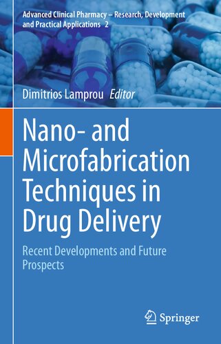 Nano- and Microfabrication Techniques in Drug Delivery: Recent Developments and Future Prospects (PDF/EPUB Version)
