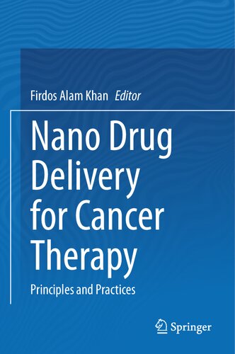 Nano Drug Delivery for Cancer Therapy: Principles and Practices (PDF/EPUB Version)