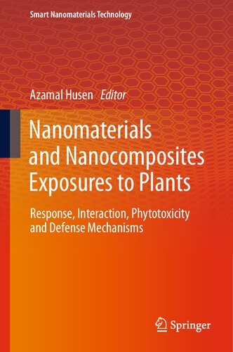 Nanomaterials and Nanocomposites Exposures to Plants: Response, Interaction, Phytotoxicity and Defense Mechanisms (PDF/EPUB Version)
