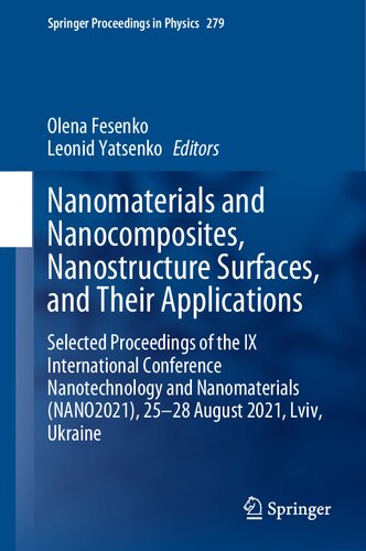 Nanomaterials and Nanocomposites, Nanostructure Surfaces, and Their Applications: Selected Proceedings of the IX International Conference Nanotechnology and Nanomaterials (NANO2021), 25–28 August 2021, Lviv, Ukraine (PDF/EPUB Version)
