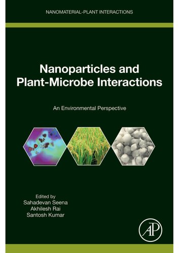 Nanoparticles and Plant-Microbe Interactions An Environmental Perspective (PDF/EPUB Version)
