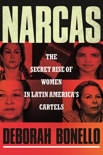 Narcas - The Secret Rise of Women in Latin America's Cartels (PDF/EPUB Version)
