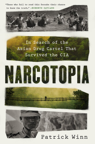 Narcotopia: In Search of the Asian Drug Cartel That Survived the CIA (PDF/EPUB Version)