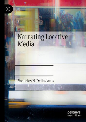 Narrating Locative Media (PDF/EPUB Version)

