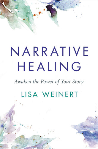 Narrative Healing: Awaken the Power of Your Story (PDF/EPUB Version)

