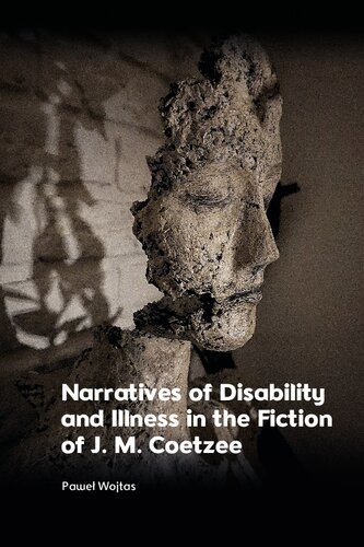 Narratives of Disability and Illness in the Fiction of J. M. Coetzee (PDF/EPUB Version)