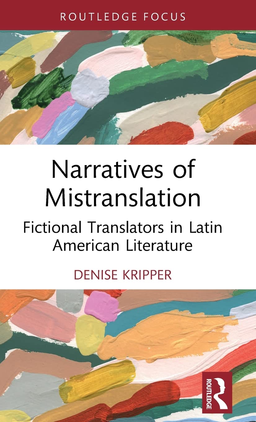 Narratives of Mistranslation: Fictional Translators in Latin American Literature (PDF/EPUB Version)
