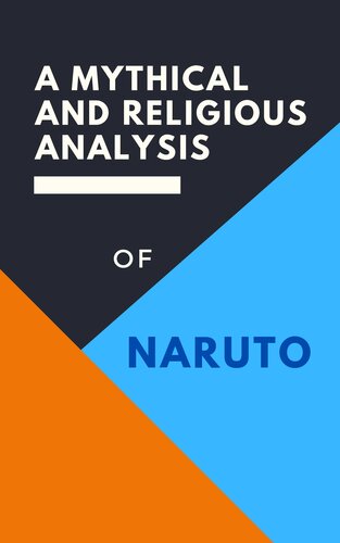 Naruto: A Mythical and Religious Analysis (PDF/EPUB Version)
