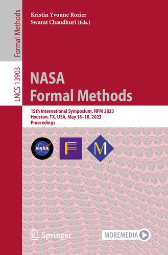 NASA Formal Methods: 15th International Symposium, NFM 2023, Houston, TX, USA, May 16–18, 2023, Proceedings (PDF/EPUB Version)
