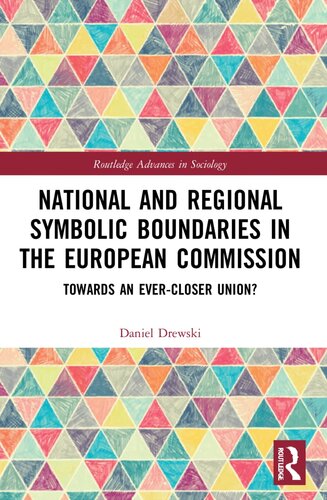 National and Regional Symbolic Boundaries in the European Commission: Towards an Ever-Closer Union? (PDF/EPUB Version)
