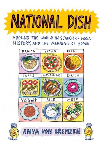 National Dish: Around the World in Search of Food, History, and the Meaning of Home (PDF/EPUB Version)

