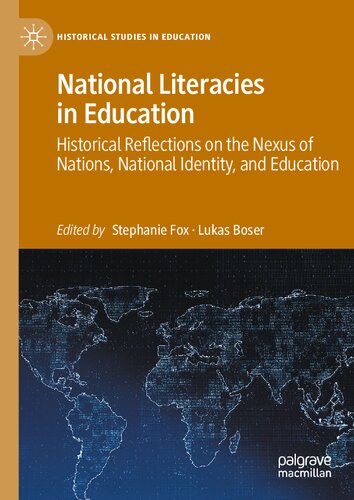 National Literacies in Education: Historical Reflections on the Nexus of Nations, National Identity, and Education (Historical Studies in Education) (PDF/EPUB Version)
