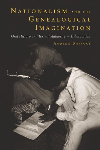Nationalism and the Genealogical Imagination: Oral History and Textual Authority in Tribal Jordan (PDF/EPUB Version)
