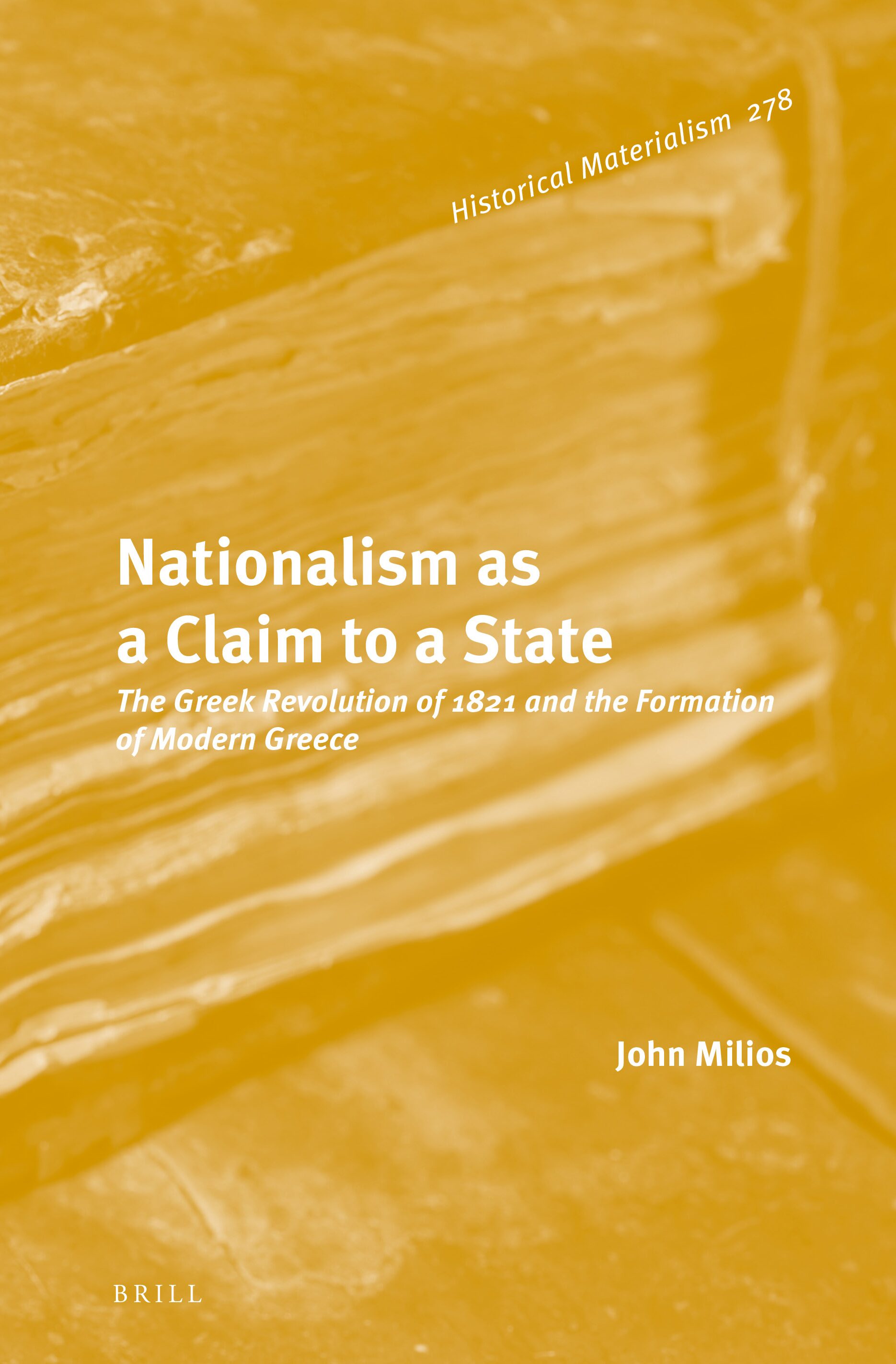 Nationalism as a Claim to a State: The Greek Revolution of 1821 and the Formation of Modern Greece (PDF/EPUB Version)
