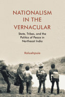 Nationalism in the Vernacular: State, Tribes, and Politics of Peace in Northeast India (PDF/EPUB Version)
