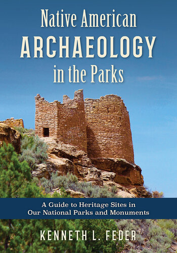 Native American Archaeology in the Parks: A Guide to Heritage Sites in Our National Parks and Monuments (PDF/EPUB Version)
