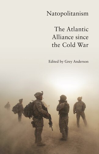Natopolitanism: The Atlantic Alliance since the Cold War (PDF/EPUB Version)
