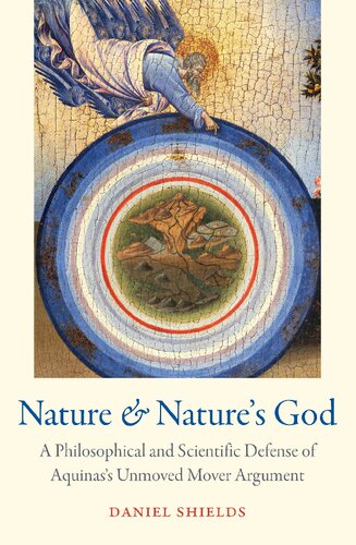 Nature and Nature's God: A Philosophical and Scientific Defense of Aquinas's Unmoved Mover Argument (PDF/EPUB Version)
