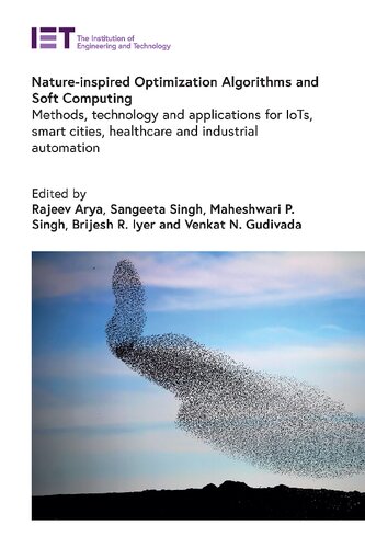 Nature-Inspired Optimization Algorithms and Soft Computing: Methods, technology and applications for IoTs, smart cities, healthcare and industrial automation (PDF/EPUB Version)
