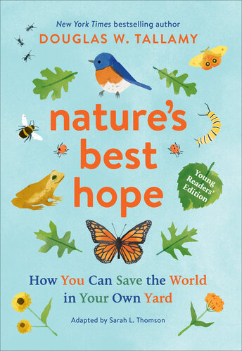 Nature's Best Hope (Young Readers' Edition): How You Can Save the World in Your Own Yard (PDF/EPUB Version)
