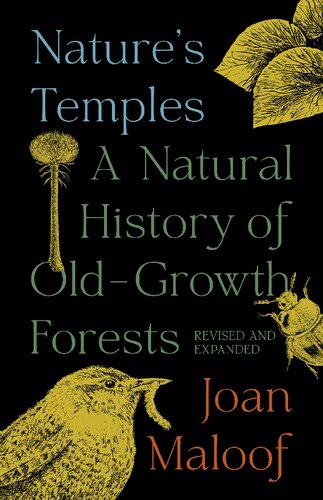 Nature's Temples: A Natural History of Old-Growth Forests Revised and Expanded (PDF/EPUB Version)
