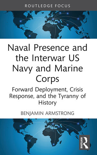 Naval Presence and the Interwar US Navy and Marine Corps (PDF/EPUB Version)